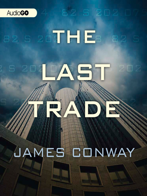 Title details for The Last Trade by James Conway - Available